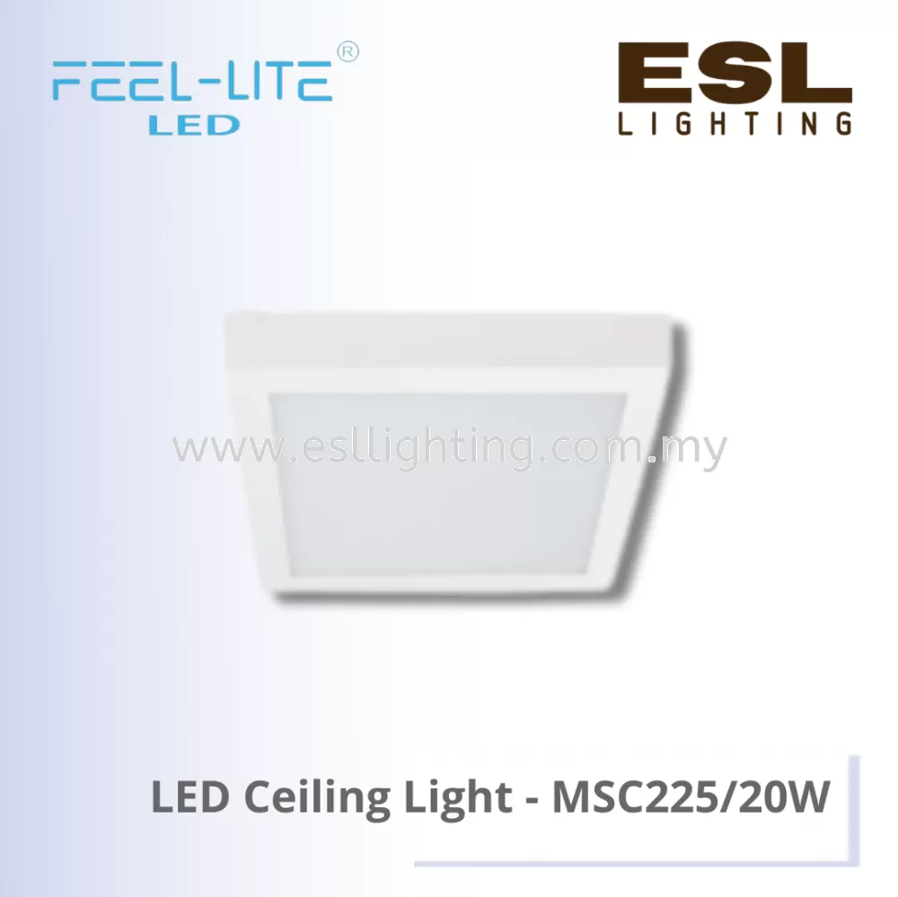 FEEL LITE LED CEILING LIGHT -  MSC225/20W 