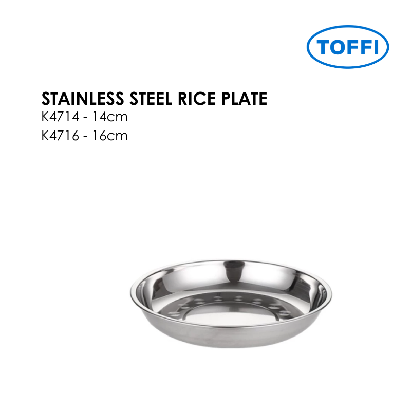 TOFFI K4700 STAINLESS STEEL RICE PLATE K4714 K4716