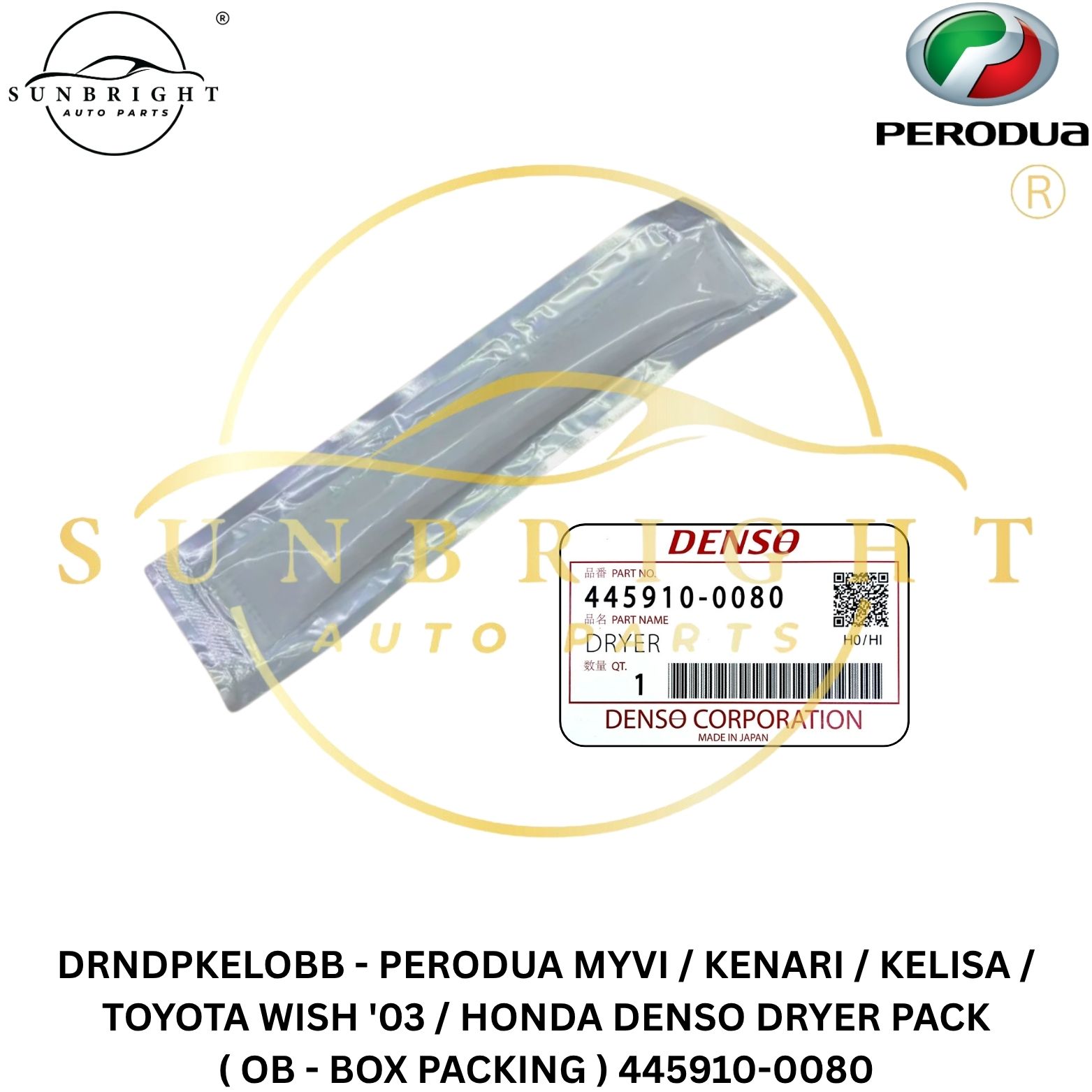 DRNDPKELOBB - PERODUA MYVI / KENARI / KELISA / TOYOTA / HONDA DENSO DRYER PACK ( OB - BOX PACKING ) 445910-0080