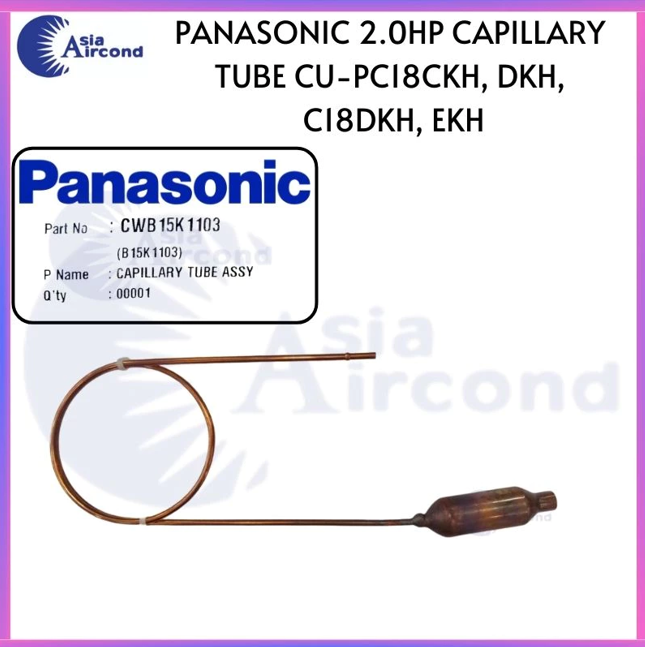 PANASONIC AIRCOND 2.0HP CAPILLARY TUBE ASSY PART NO CWB15K1103 B15K1103 FOR CU-PC18CKH CU-PC18DKH CU-C18DKH CU-C18EKH COPPER PIPE REPLACEMENT