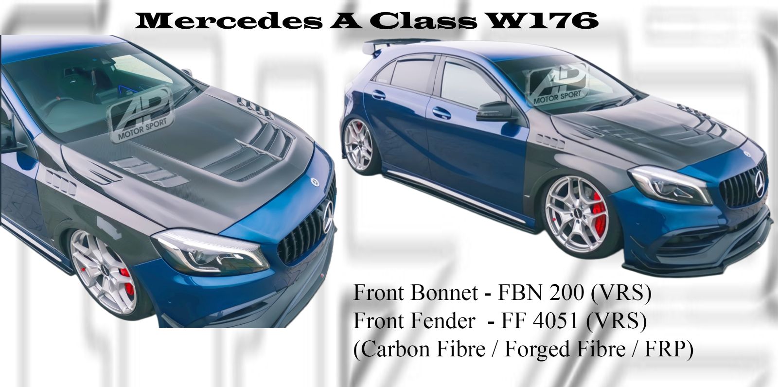 Mercedes A Class W176 VRS Style Front Bonnet, Front Fender (Carbon Fibre / Forged Carbon / FRP Material)