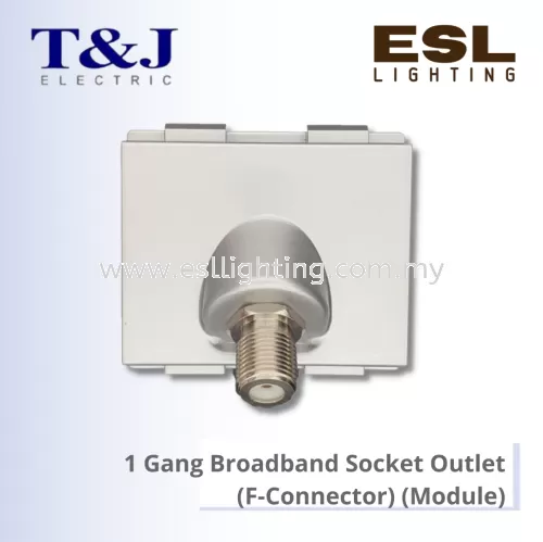 T&J DECO SERIES 1 Gang Broadband Socket Outlet (F-Connector) (Module) - W8311ETV / W8311ETV-SBL / W8311ETV-ST / W8311ETV-MSB / W8311ETV-MSL