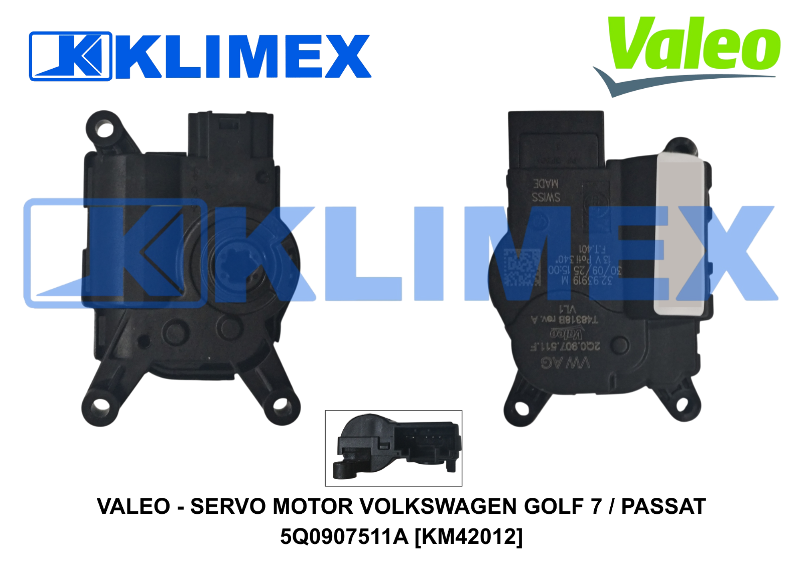 VALEO - SERVO MOTOR VOLKSWAGEN GOLF 7 _ PASSAT 5Q0907511A [KM42012]