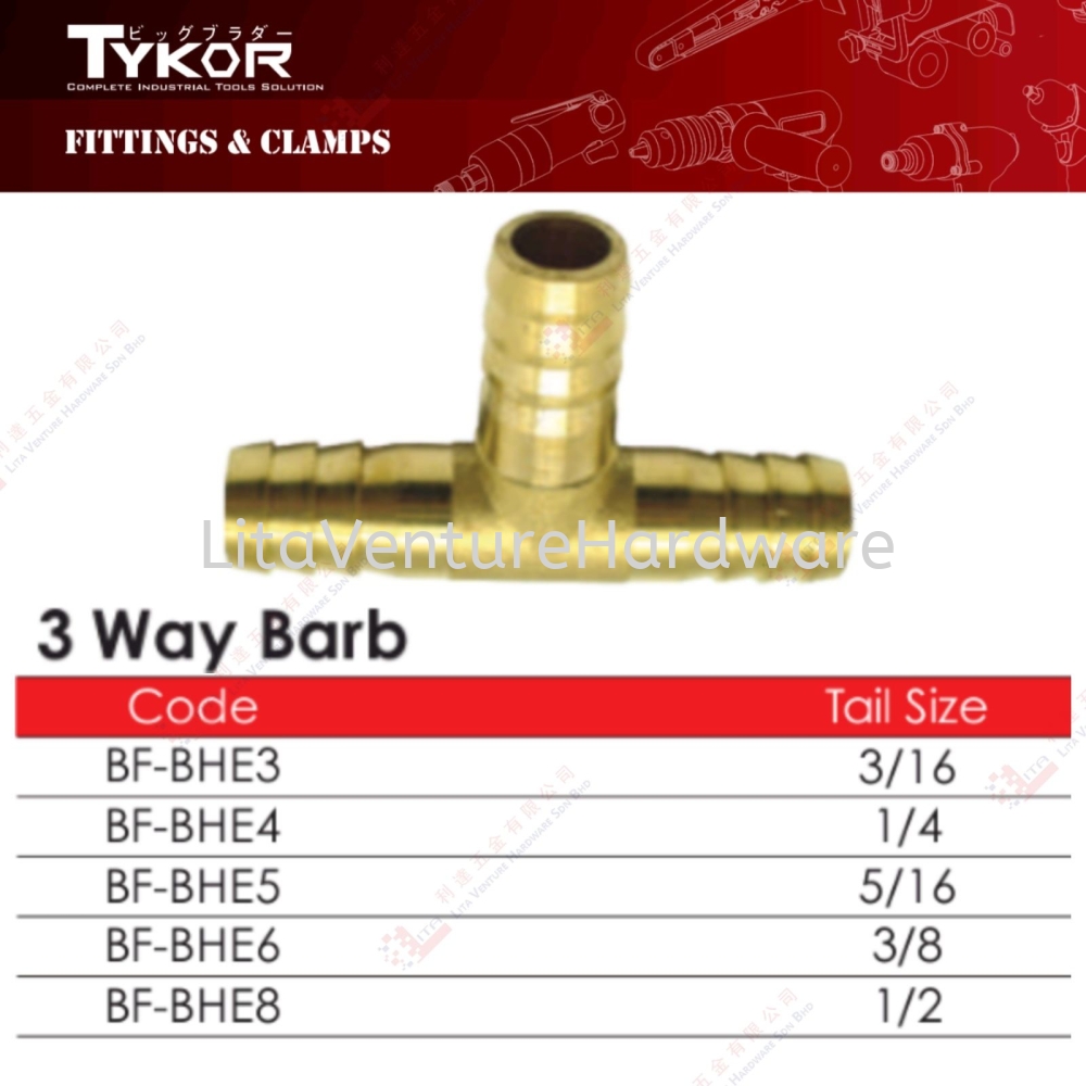 TYKOR BRAND 3 WAY BARB - BFBHE3 BFBHE4 BFBHE5 BFBHE6 BFBHE8