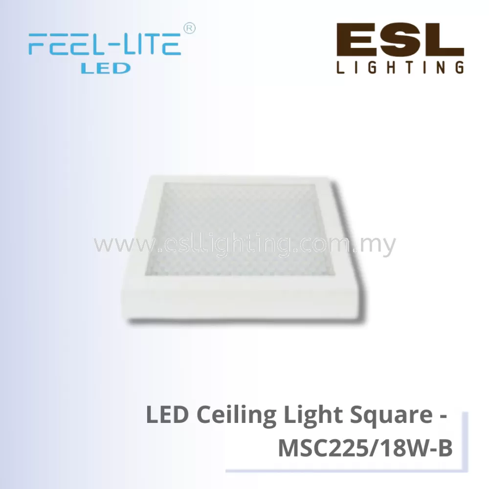 FEEL LITE LED CEILING LIGHT SQUARE -  MSC225/18W-B