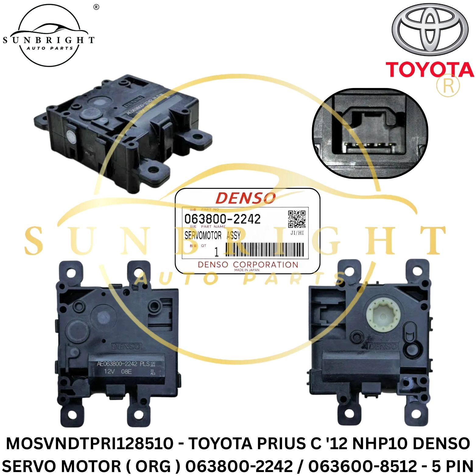 MOSVNDTPRI128510 - TOYOTA PRIUS C '12 NHP10 DENSO SERVO MOTOR ( ORG ) 063800-2242 / 063600-8512 - 5 PIN