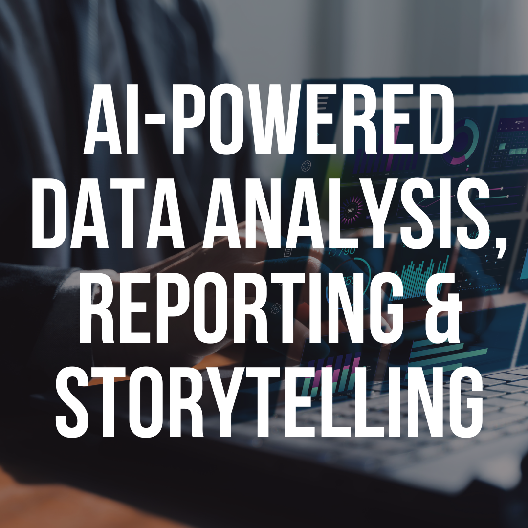 AI-Powered Data Analysis, Reporting & Storytelling