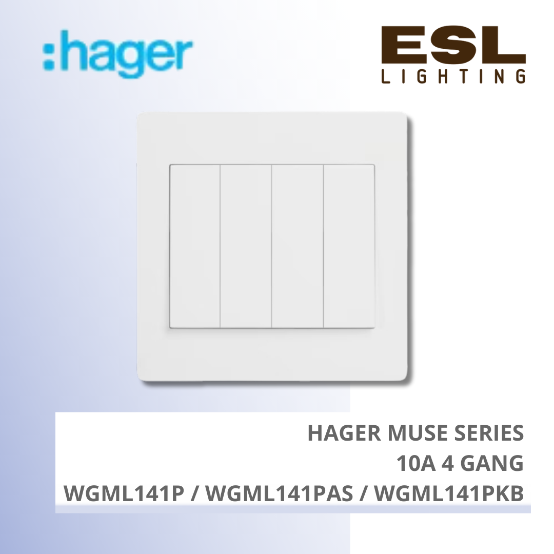 HAGER Muse Series - 10A 4 gang - WGML141P / WGML141PAS / WGML141PKB