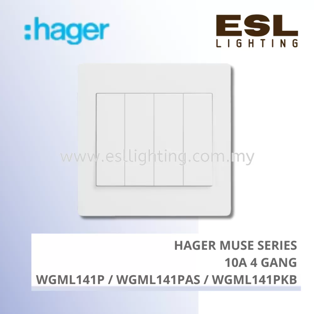 HAGER Muse Series - 10A 4 gang - WGML141P / WGML141PAS / WGML141PKB