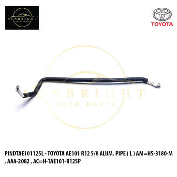 PINDTAE101125L - TOYOTA AE101 R12 5/8 ALUM. PIPE ( L ) AM=HS-3180-M , AAA-2082 , AC=H-TAE101-R12SP