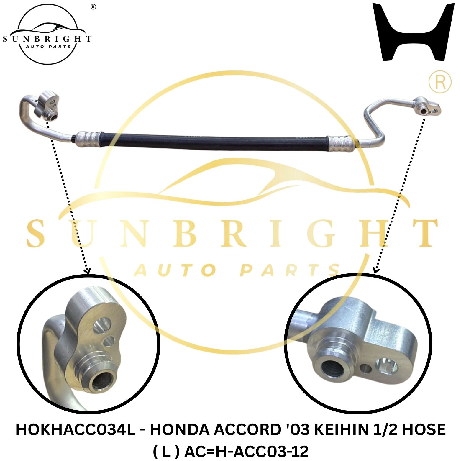 HOKHACC034L - HONDA ACCORD '03 KEIHIN 1/2 HOSE ( L ) AC=H-ACC03-12