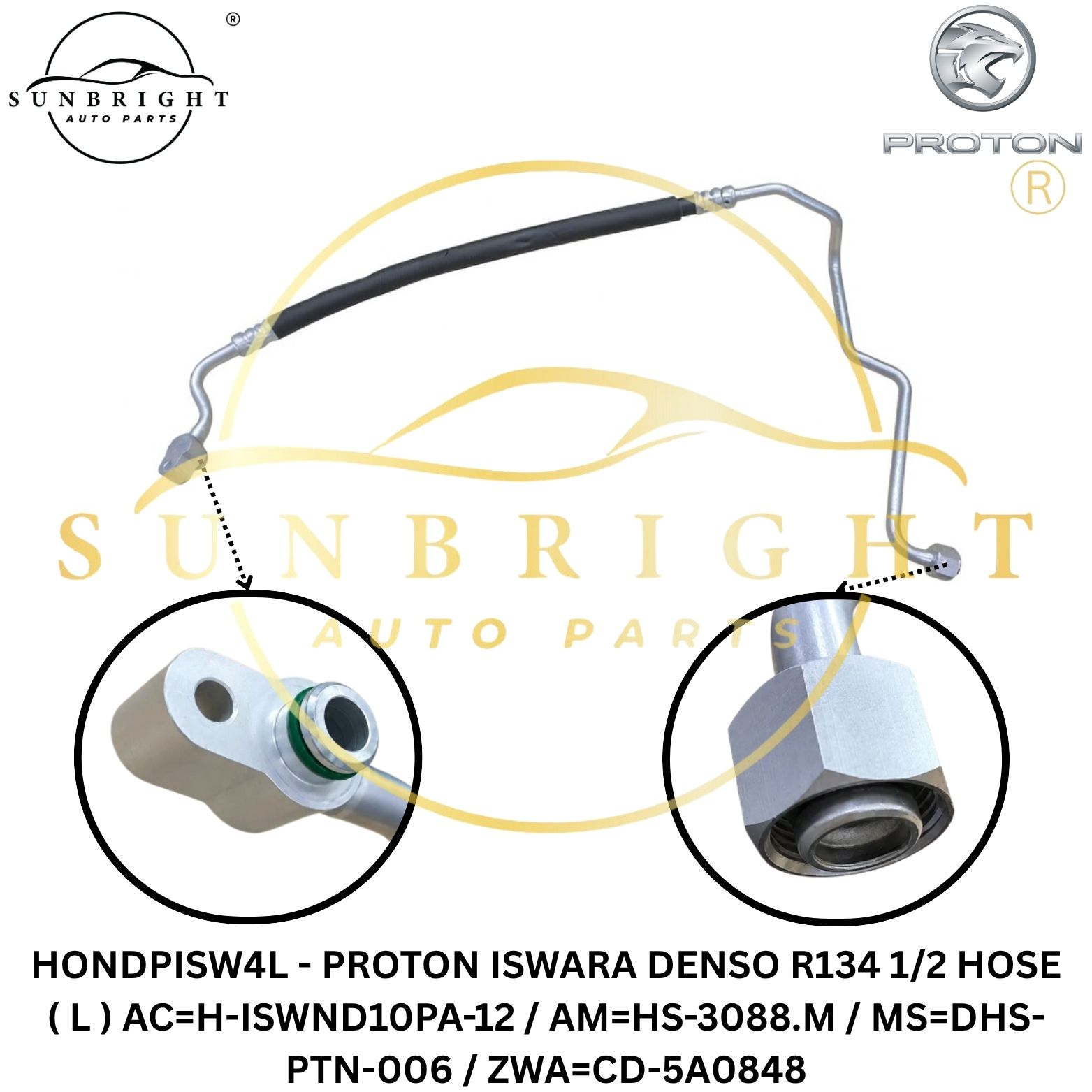 HONDPISW4L - PROTON ISWARA DENSO R134 1/2 HOSE ( L ) AC=H-ISWND10PA-12 / AM=HS-3088.M / MS=DHS-PTN-006 / ZWA=CD-5A0848