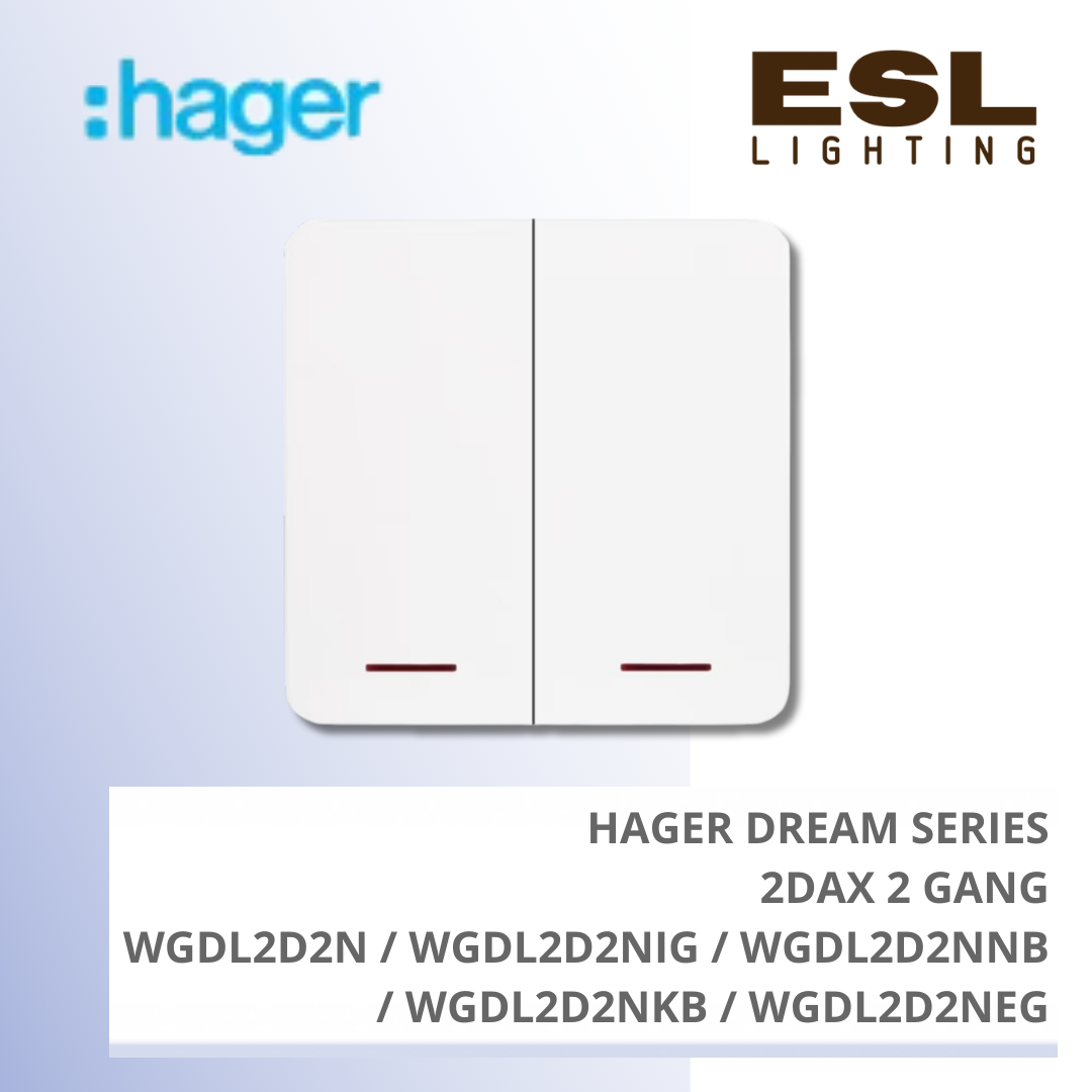 HAGER Dream Series - 20AX 2 GANG - WGDL2D2N / WGDL2D2NIG / WGDL2D2NNB / WGDL2D2NKB / WGDL2D2NEG