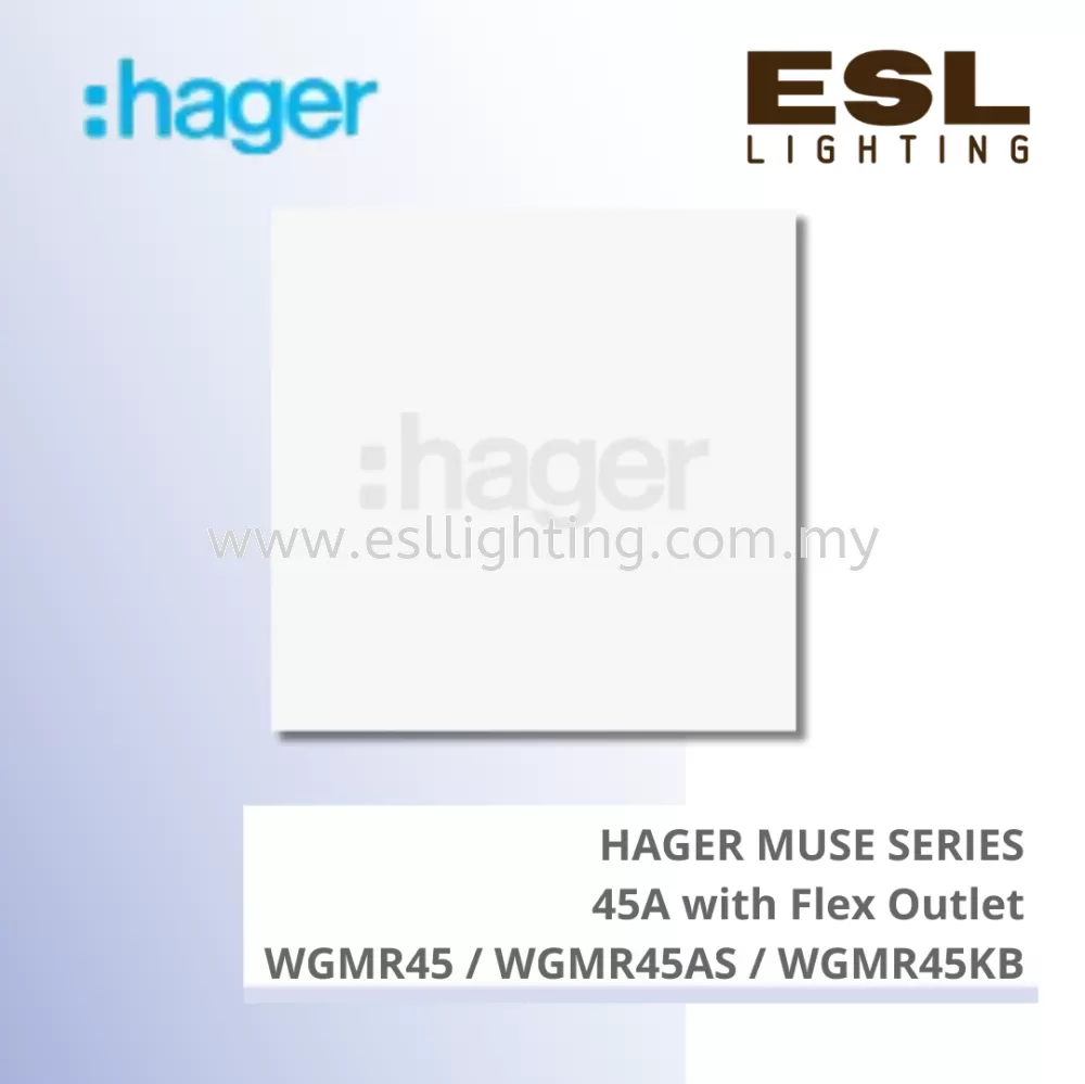 HAGER Muse Series - 45A with flex outlet - WGMR45 / WGMR45AS / WGMR45KB