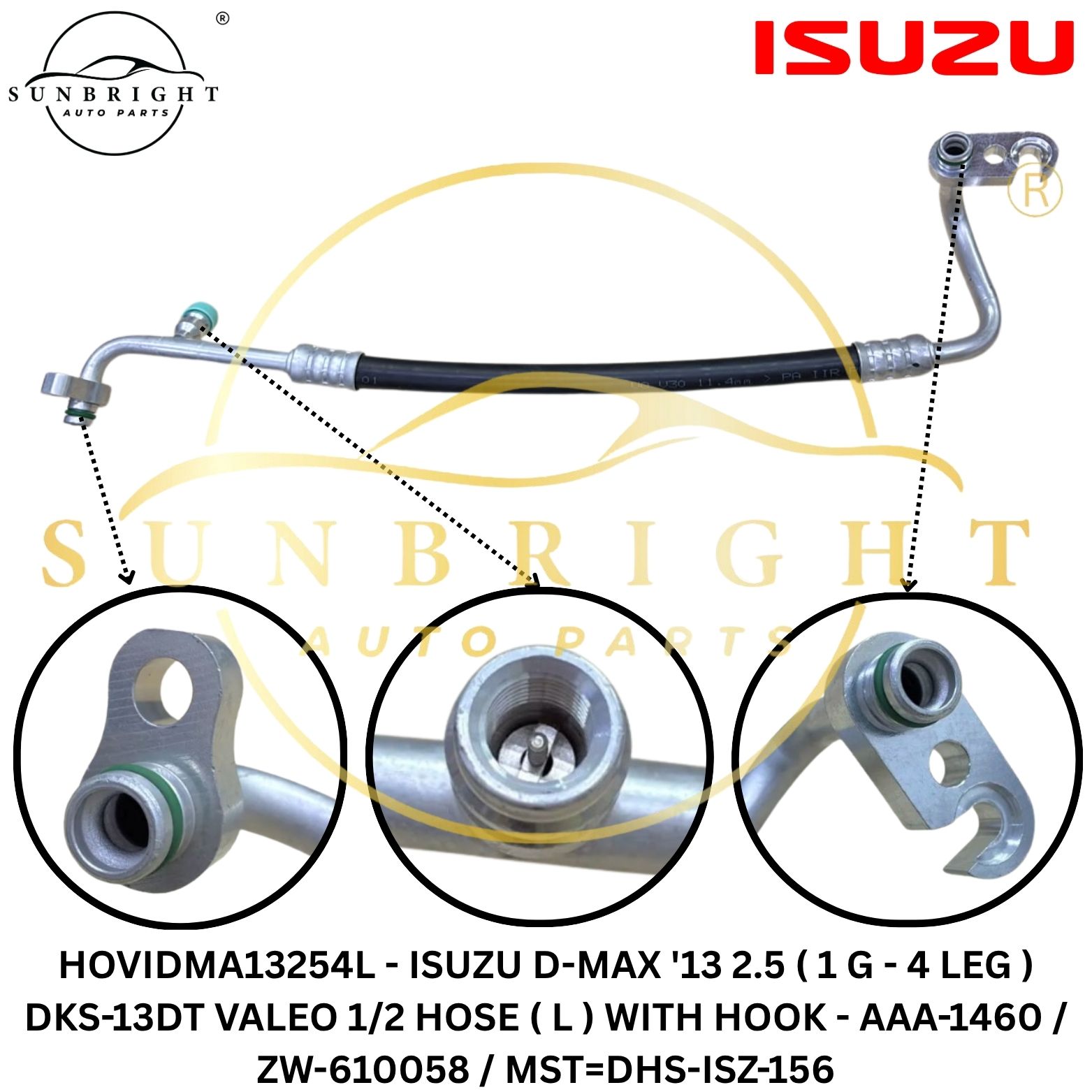 HOVIDMA13254L - ISUZU D-MAX '13 2.5 ( 1 G - 4 LEG ) DKS-13DT VALEO 1/2 HOSE ( L ) WITH HOOK - AAA-1460 / ZW-610058 / MST=DHS-ISZ-156
