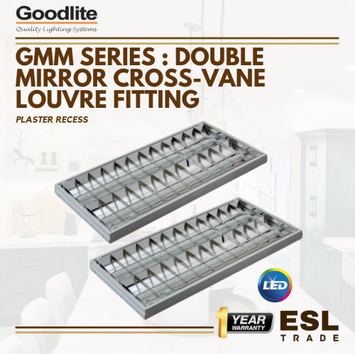 GOODLITE GMM SERIES: Double Mirror Cross-Vane Louvre Fitting (Plaster Recess) - E S L Lighting (M) Sdn. Bhd.