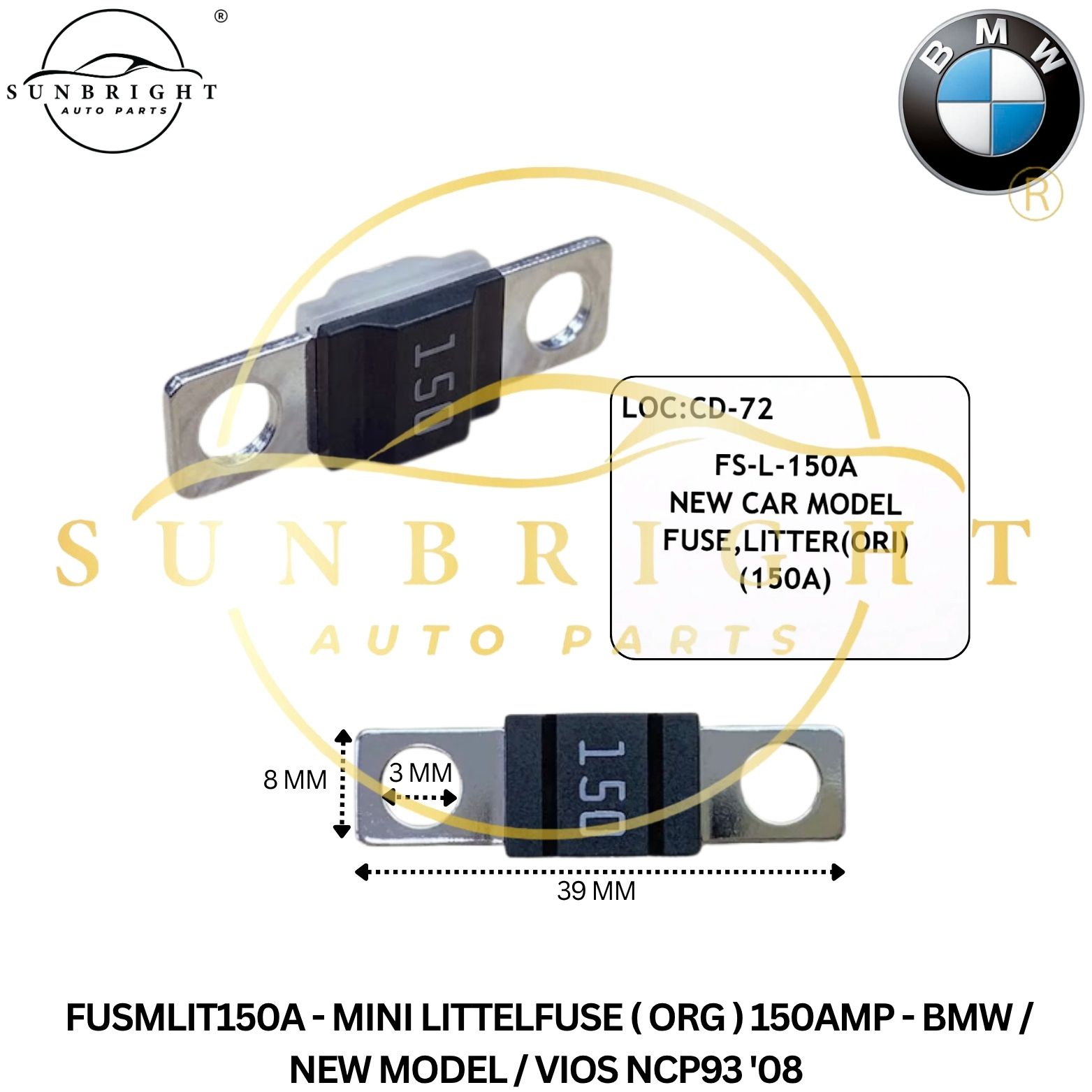 FUSMLIT150A - MINI LITTELFUSE ( ORG ) 150AMP - BMW / NEW MODEL / VIOS NCP93 '08