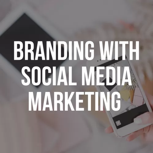 Branding With Social Media Marketing