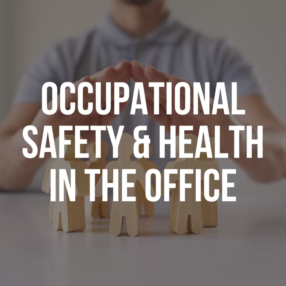 Occupational Safety & Health In The Office