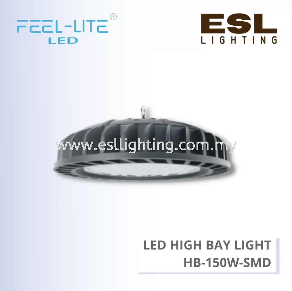 FEEL LITE LED HIGH BAY LIGHT 150W - HB-150W-SMD