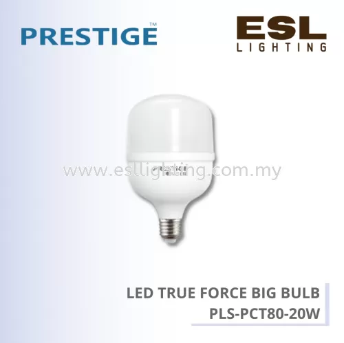 PRESTIGE LED TRUE FORCE BIG BULB E27 20W - PLS-PCT80-20W