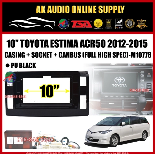 Toyota Estima 2012 - 2015 ACR50 UV Black ( Full High Spec Interface Canbus )10" Android Player Casing + Socket -M10778