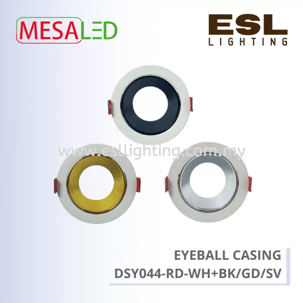 MESALED EYEBALL CASING - DSY044-RD-WH+BLACK / GOLD / SILVER