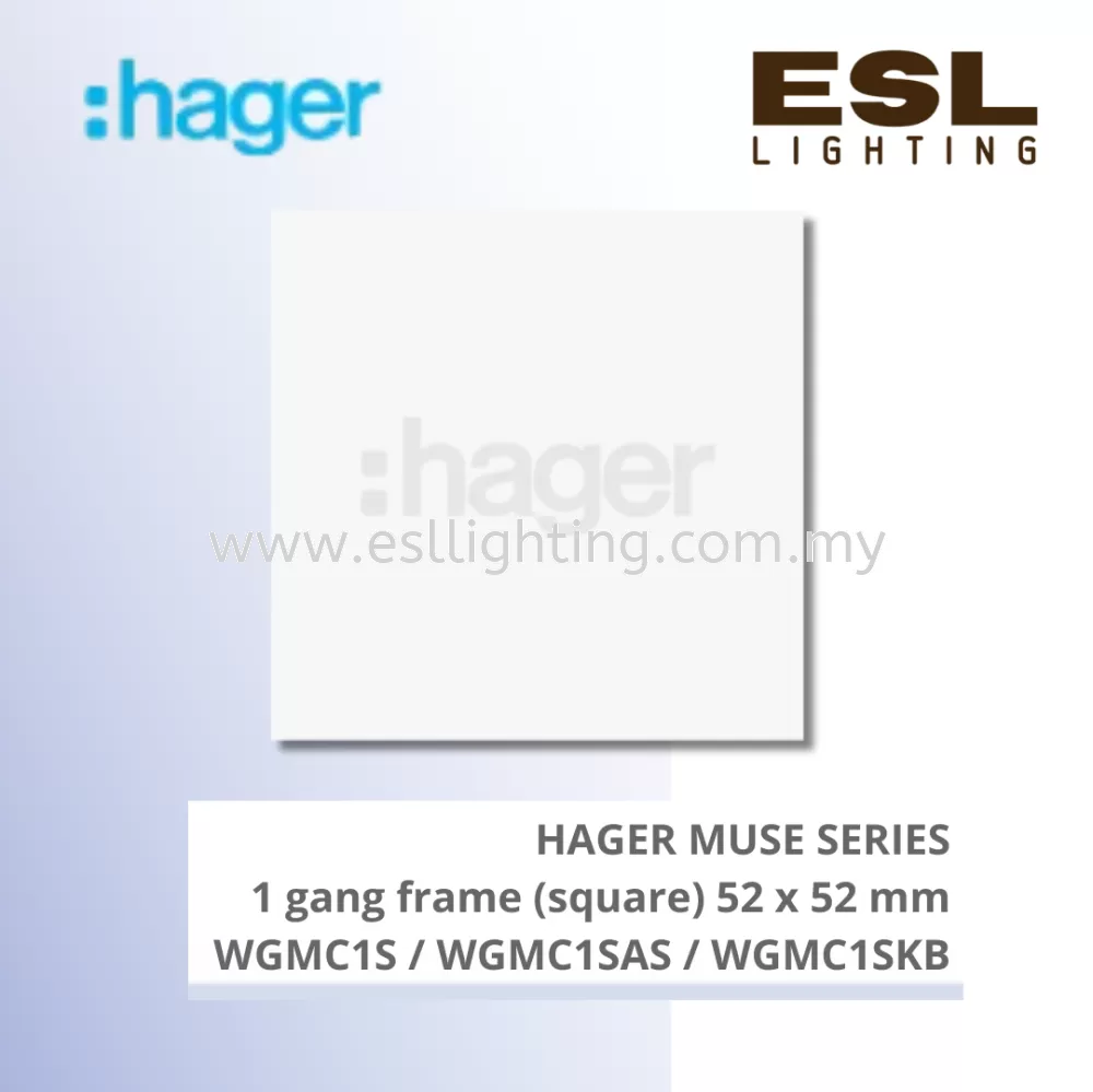 HAGER Muse Series - Single Frame 1 gang frame (square) 52 x 52 mm - WGMC1S / WGMC1SAS / WGMC1SKB