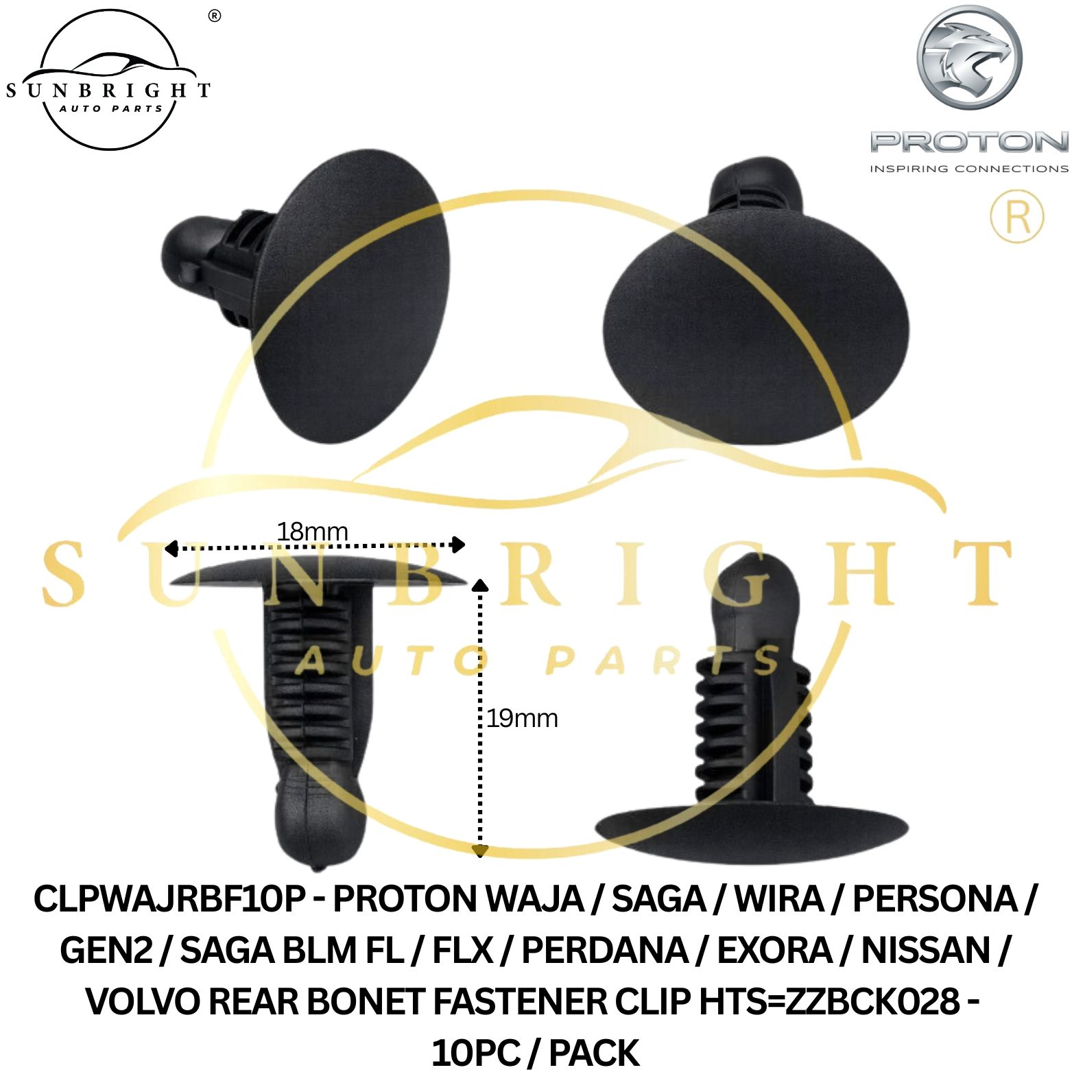 CLPWAJRBF10P - PROTON WAJA / SAGA / WIRA / PERSONA / GEN2 / SAGA BLM FL / FLX / PERDANA / EXORA / NISSAN / VOLVO REAR BONET FASTENER CLIP HTS=ZZBCK028 - 10PC / PACK