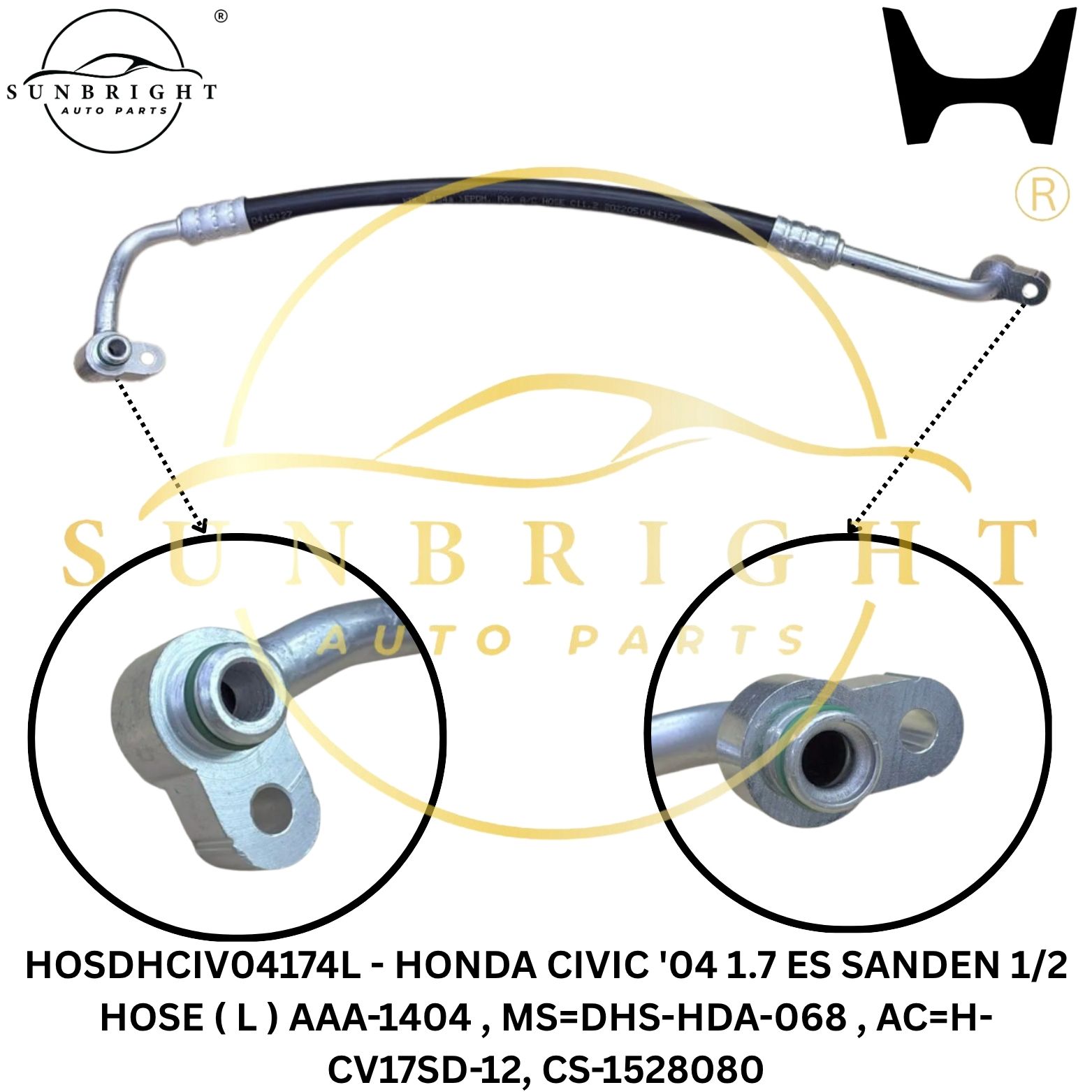 HOSDHCIV04174L - HONDA CIVIC '04 1.7 SANDEN 1/2 HOSE ( L ) AAA-1404 , MS=DHS-HDA-068 , AC=H-CV17SD-1