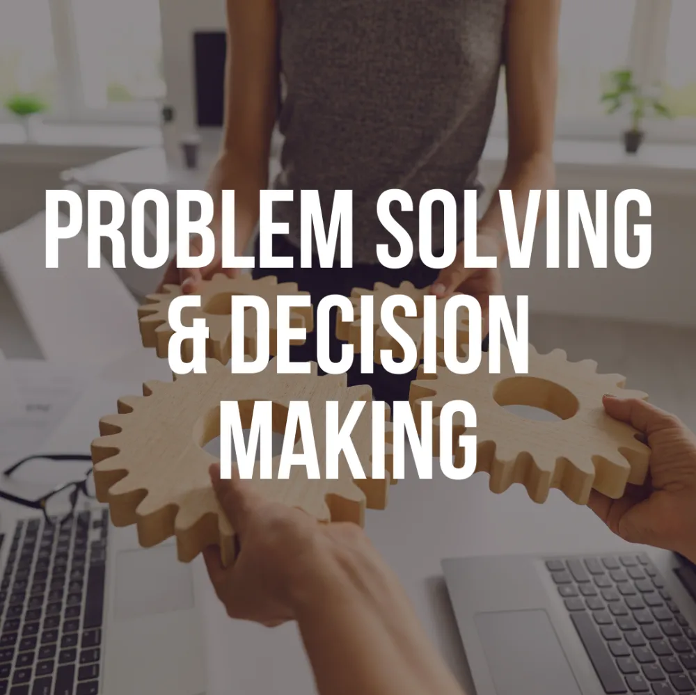 Problem Solving and Decision Making