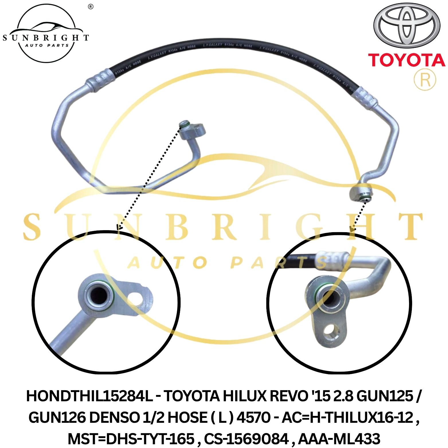 HONDTHIL15284L - TOYOTA HILUX REVO'15 2.8 GUN125/GUN126 DENSO 1/2 HOSE (L) 4570 - AC=H-THILUX16-12,MST=DHS-TYT-165,CS-1569084, AAA-ML433
