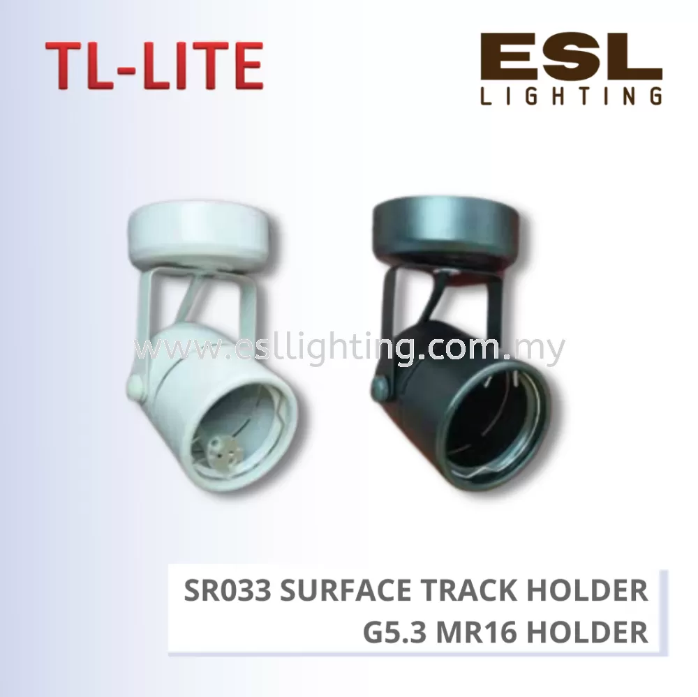TL-LITE TRACK LIGHT - SR033 TRACK HOLDER - G5.3 MR16 HOLDER 