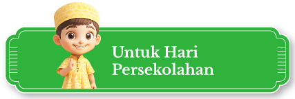 Untuk Hari Persekolahan