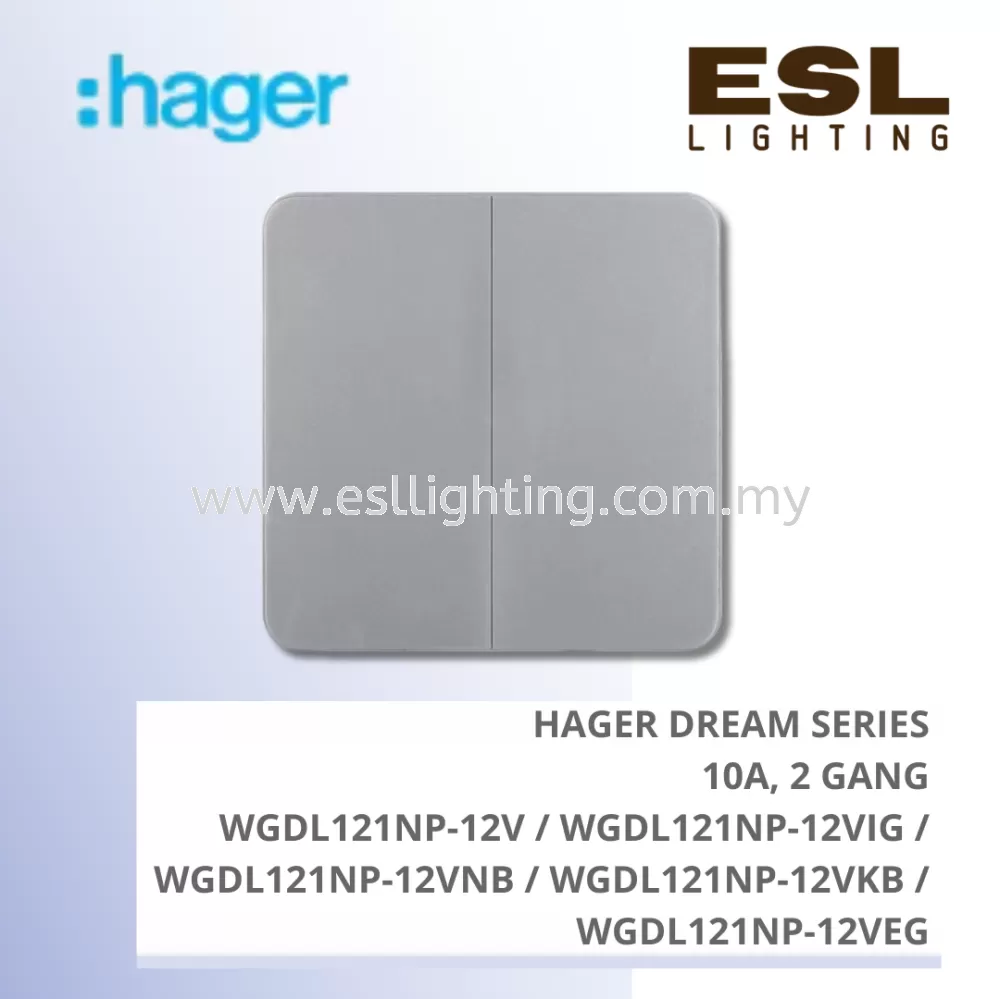 HAGER Dream Series - 10A 2 GANG - WGDL121NP-12V / WGDL121NP-12VIG / WGDL121NP-12VNB / WGDL121NP-12VKB / WGDL121NP-12VEG