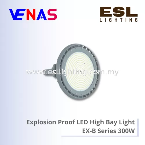 VENAS Explosion Proof LED High Bay Light EX-B Series 300W - EX-300W B4N50D120