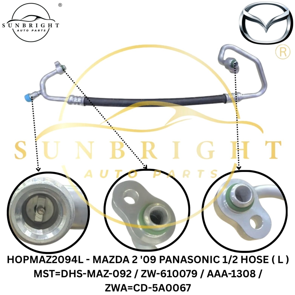 HOPMAZ2094L - MAZDA 2 '09 PANASONIC 1/2 HOSE ( L ) MST=DHS-MAZ-092 / ZW-610079 / AAA-1308 / ZWA=CD-5A0067