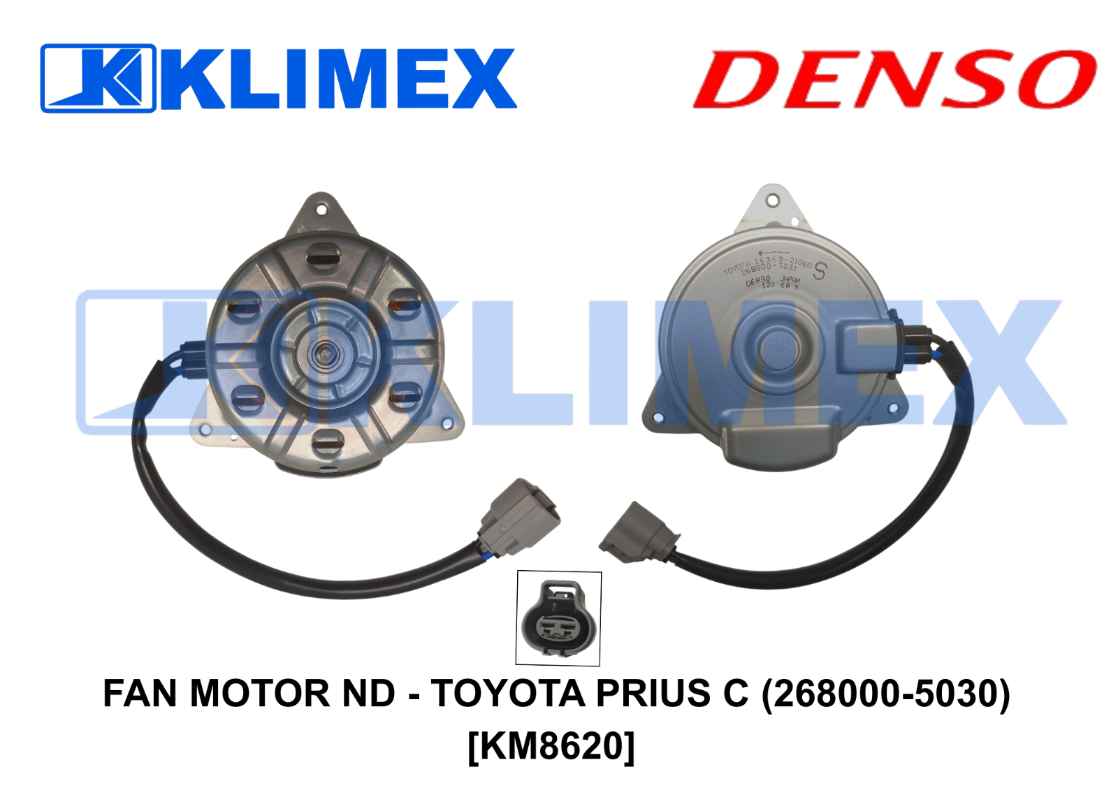 FAN MOTOR ND - TOYOTA PRIUS C (268000-5030) [KM8620]