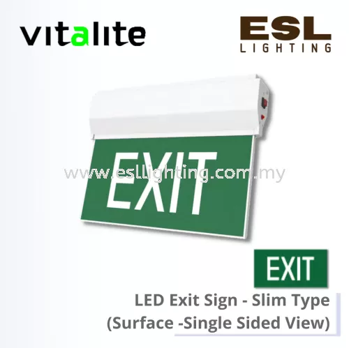VITALITE LED EXIT SIGN Slim Type (Surface) - VES 335/STS/E (Single Sided View) / VES 335/STS/RM (Single Sided View) / VES 335/STS/ELRA (Double Sided View) / VES 335/STS/RMLRA (Double Sided View)