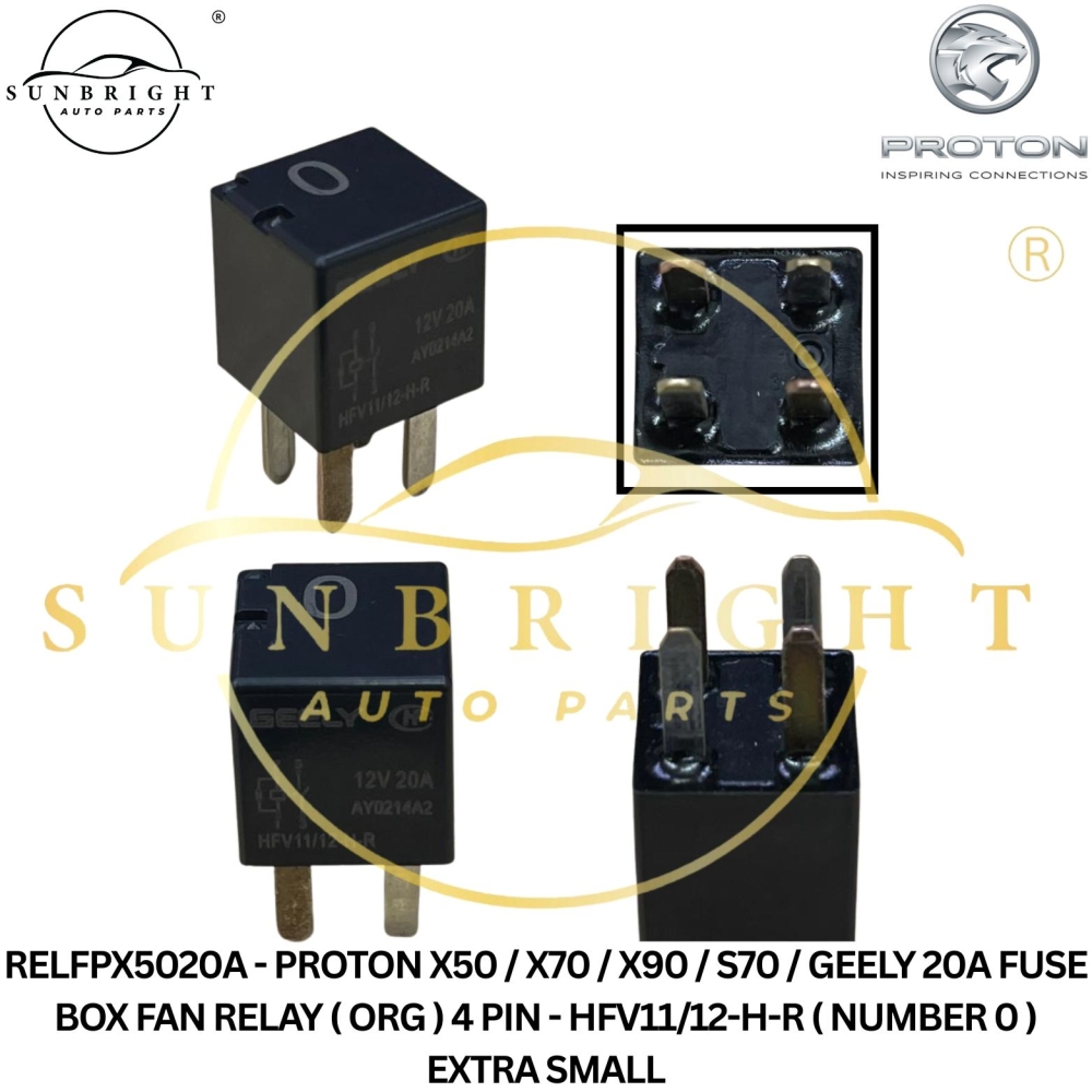 RELFPX5020A - PROTON X50 / X70 / X90 / S70 / GEELY 20A FUSE BOX FAN RELAY ( ORG ) 4 PIN - HFV11/12-H-R ( NUMBER 0 ) EXTRA SMALL
