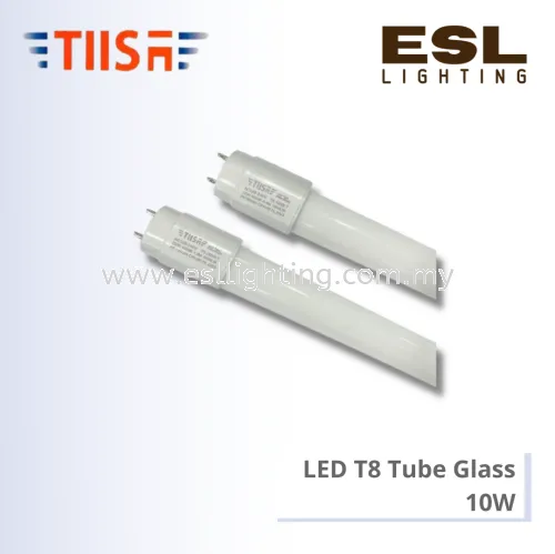 TIISA LED T8 Tube (Glass) 10W - TS-1000LT LSLE1047-TS-DL [SIRIM] 2ft 0.6meter