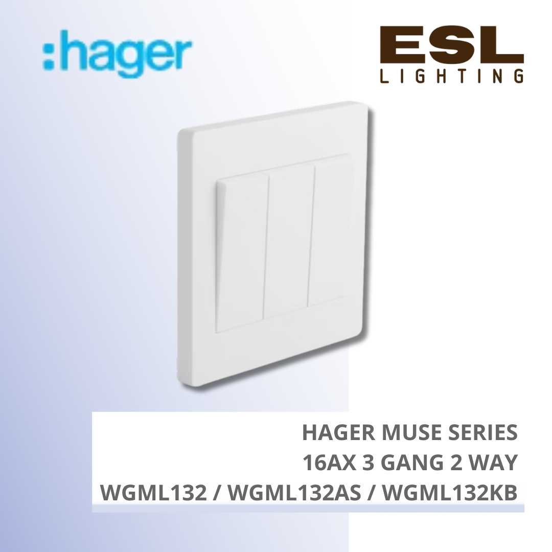 HAGER Muse Series - 16AX 3 gang 2 way - WGML132 / WGML132AS / WGML132KB