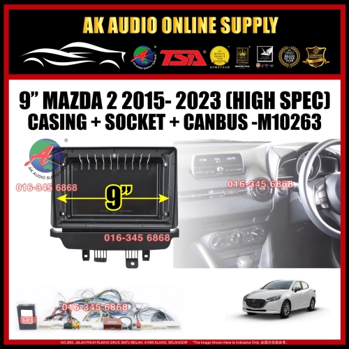 Mazda 2 2015 - 2023 ( High Spec ) Android player 9" inch Casing + Socket - M10263