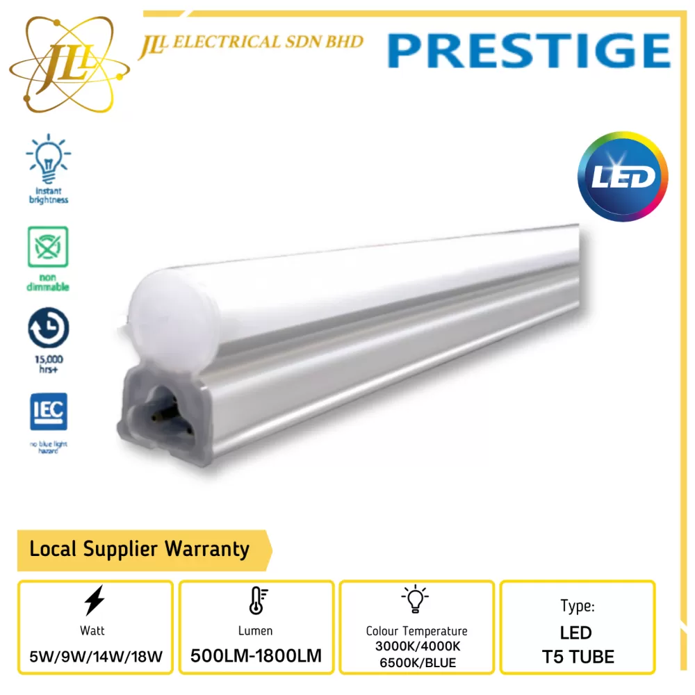 PRESTIGE 165-265V 500LM-1800LM LED T5 BATTEN TUBE [5W/9W/14W/18W] [3000K/4000K/6500K/BLUE]