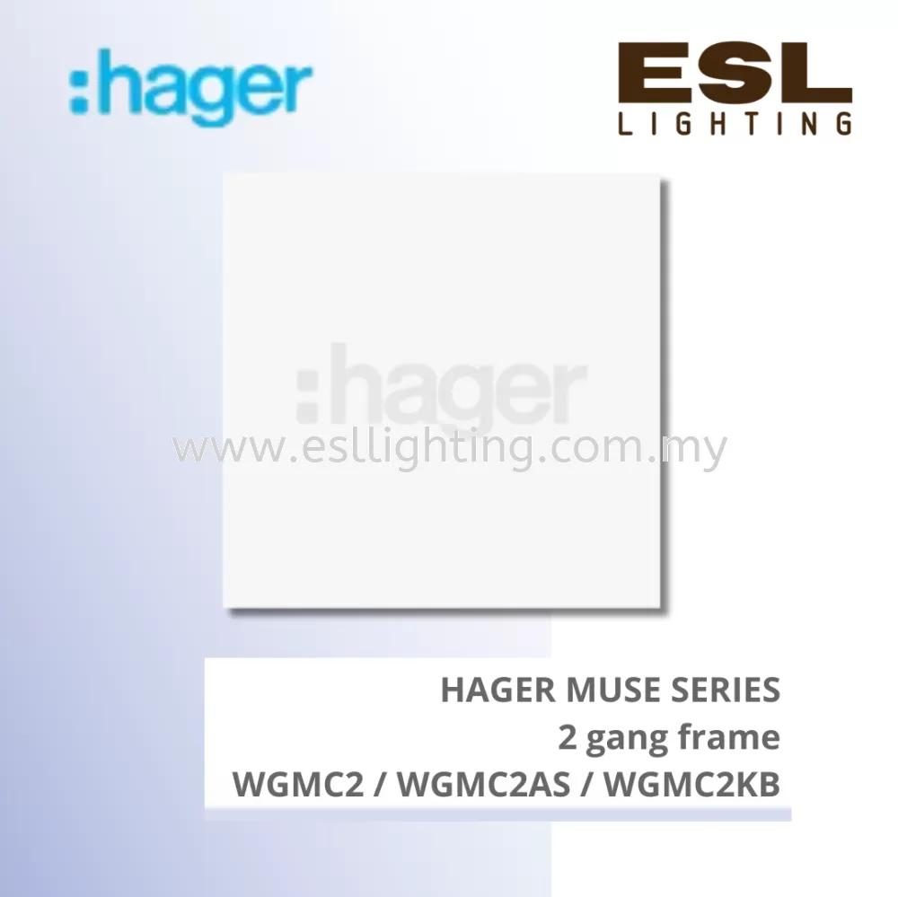 HAGER Muse Series - Single Frame 2 gang frame - WGMC2 / WGMC2AS / WGMC2KB