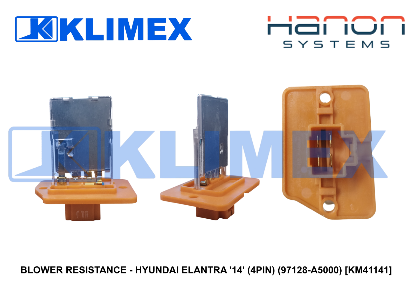 BLOWER RESISTANCE - HYUNDAI ELANTRA '14' (4PIN) (97128-A5000) [KM41141]