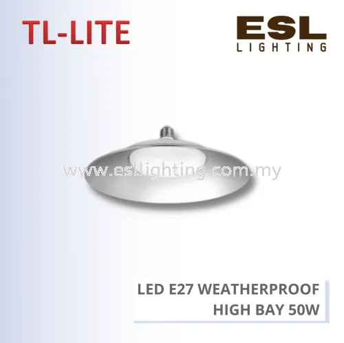 TL-LITE HIGH BAY - LED E27 WEATHERPROOF HIGH BAY - 50W