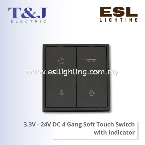 T&J MINIMALIST SERIES 3.3V - 24V DC 4 Gang Soft Touch Switch with indicator - EB4204QP-A12B / EB4204QP-A12B -SBL / EB4204QP-A12B -MSB / EB4204QP-A12B -MSL