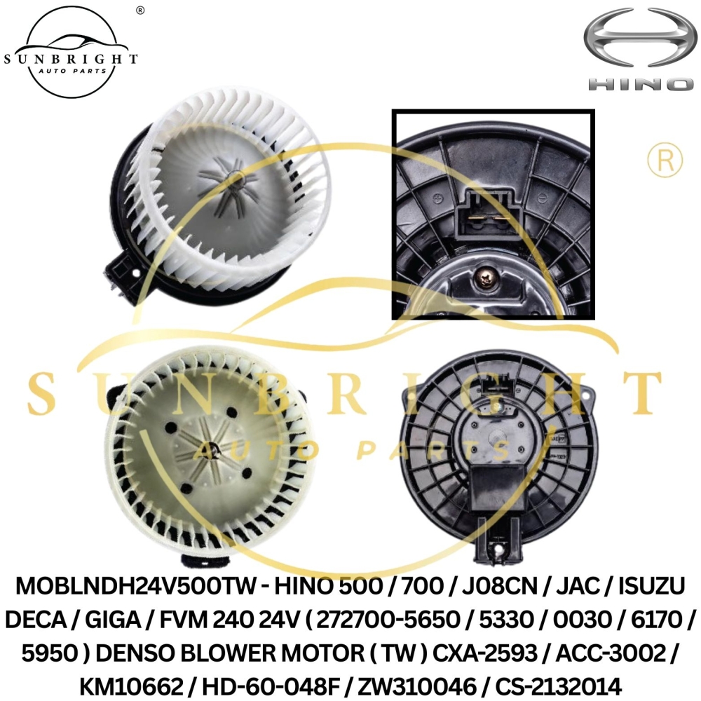 MOBLNDH24V500TW - HINO 500 / 700 / J08CN / JAC / ISUZU DECA / GIGA / FVM 240 24V ( 272700-5650 / 5330 / 0030 / 6170 / 5950 ) DENSO BLOWER MOTOR ( TW ) CXA-2593 / ACC-3002 / KM10662 / HD-60-048F / ZW310046 / CS-2132014