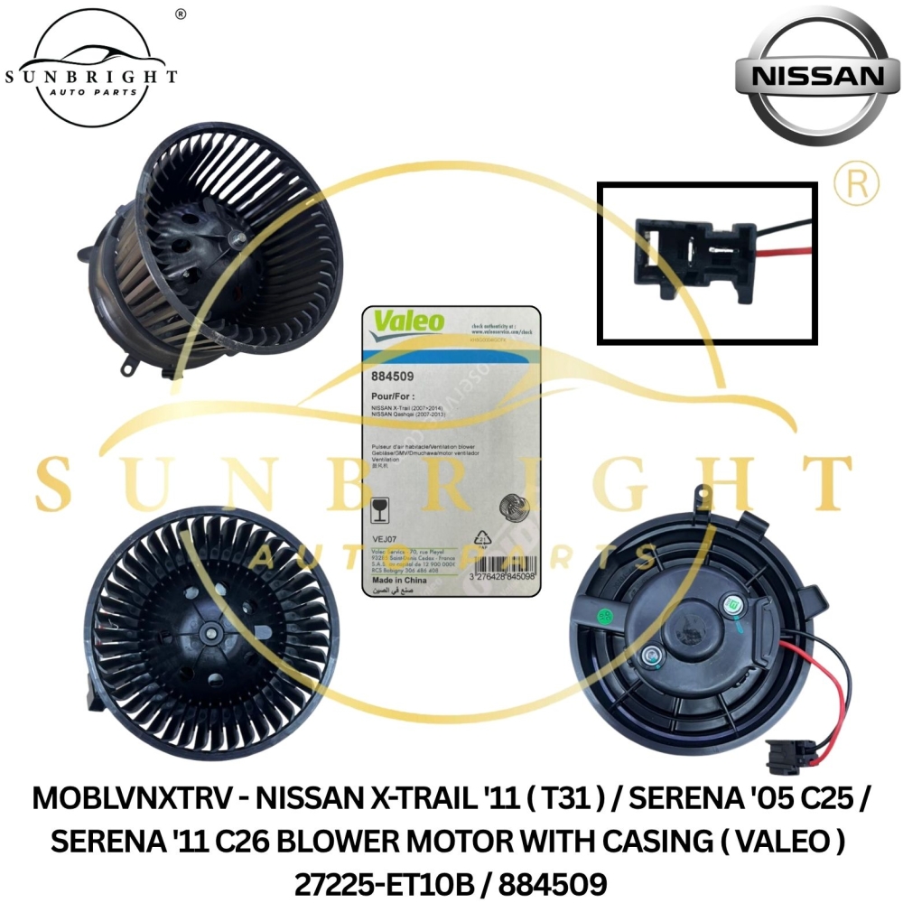 MOBLVNXTRV - NISSAN X-TRAIL '11 ( T31 ) / SERENA '05 C25 / SERENA '11 C26 BLOWER MOTOR WITH CASING ( VALEO ) 27225-ET10B / 884509